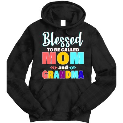 Blessed To Be Called Mom And Grandma Tie Dye Hoodie