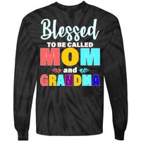 Blessed To Be Called Mom And Grandma Tie-Dye Long Sleeve Shirt