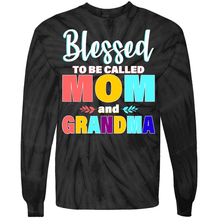 Blessed To Be Called Mom And Grandma Tie-Dye Long Sleeve Shirt