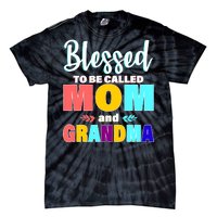 Blessed To Be Called Mom And Grandma Tie-Dye T-Shirt