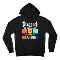 Blessed To Be Called Mom And Grandma Tall Hoodie