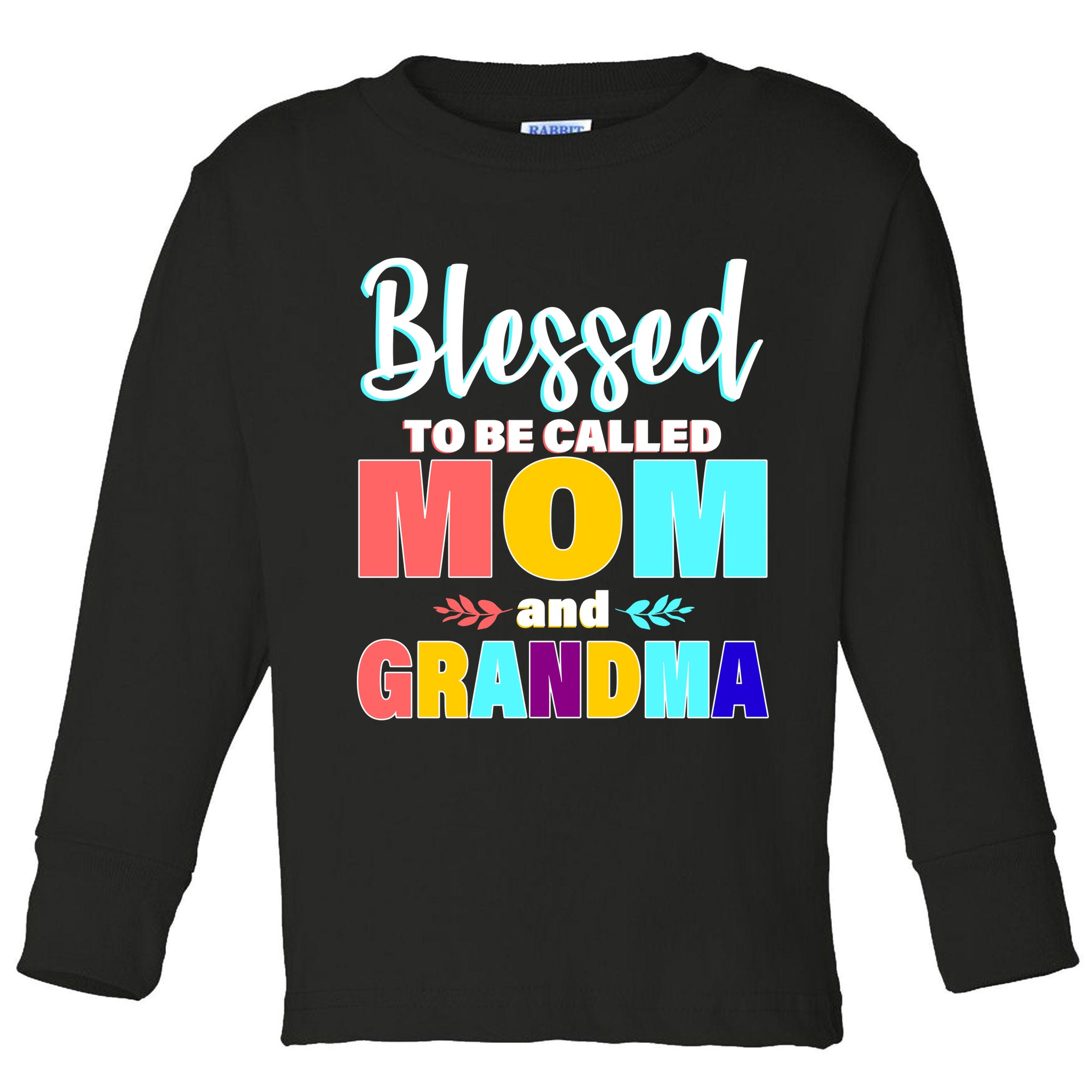 Blessed To Be Called Mom And Grandma Toddler Long Sleeve Shirt