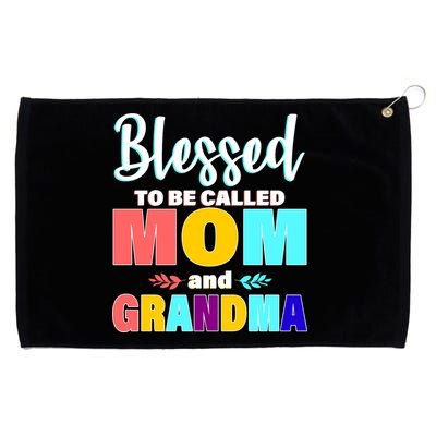 Blessed To Be Called Mom And Grandma Grommeted Golf Towel