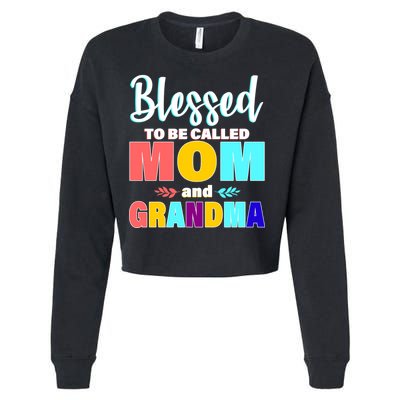 Blessed To Be Called Mom And Grandma Cropped Pullover Crew
