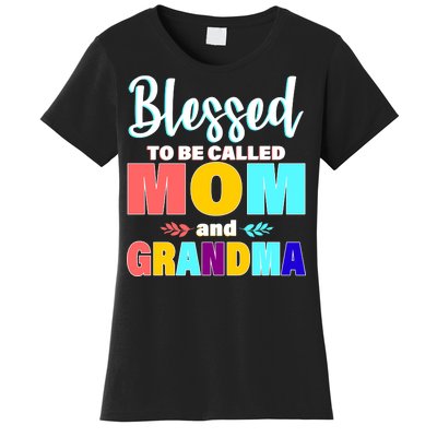 Blessed To Be Called Mom And Grandma Women's T-Shirt