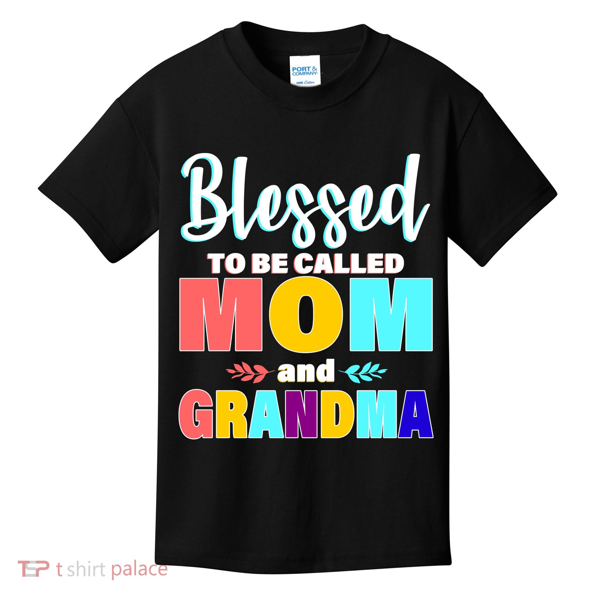 Blessed To Be Called Mom And Grandma Kids T-Shirt