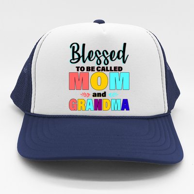 Blessed To Be Called Mom And Grandma Trucker Hat