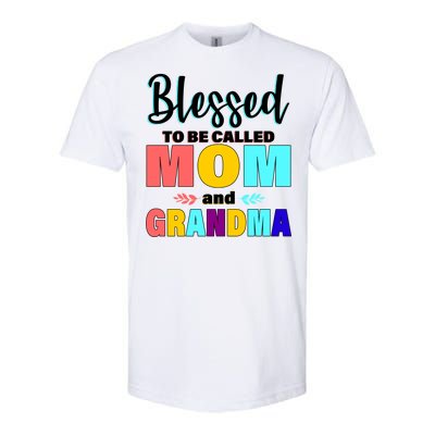 Blessed To Be Called Mom And Grandma Softstyle CVC T-Shirt