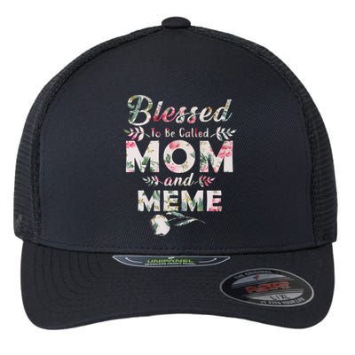 Blessed To Be Called Mom And Meme Flexfit Unipanel Trucker Cap