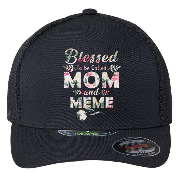 Blessed To Be Called Mom And Meme Flexfit Unipanel Trucker Cap