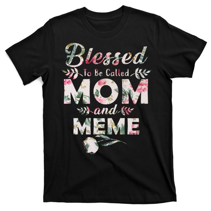 Blessed To Be Called Mom And Meme T-Shirt