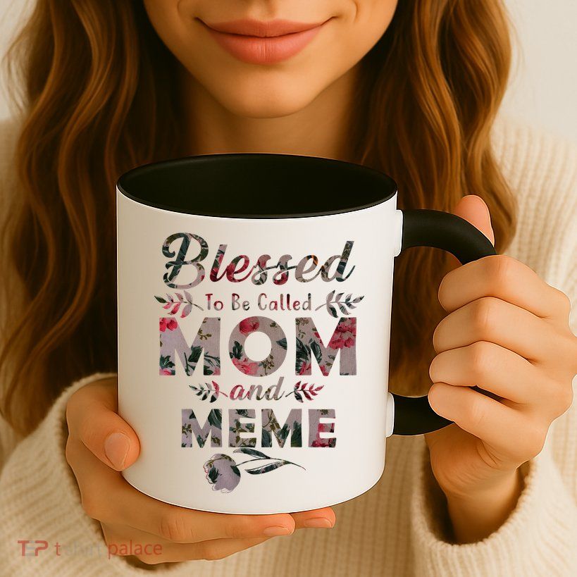 Blessed To Be Called Mom And Meme Mug