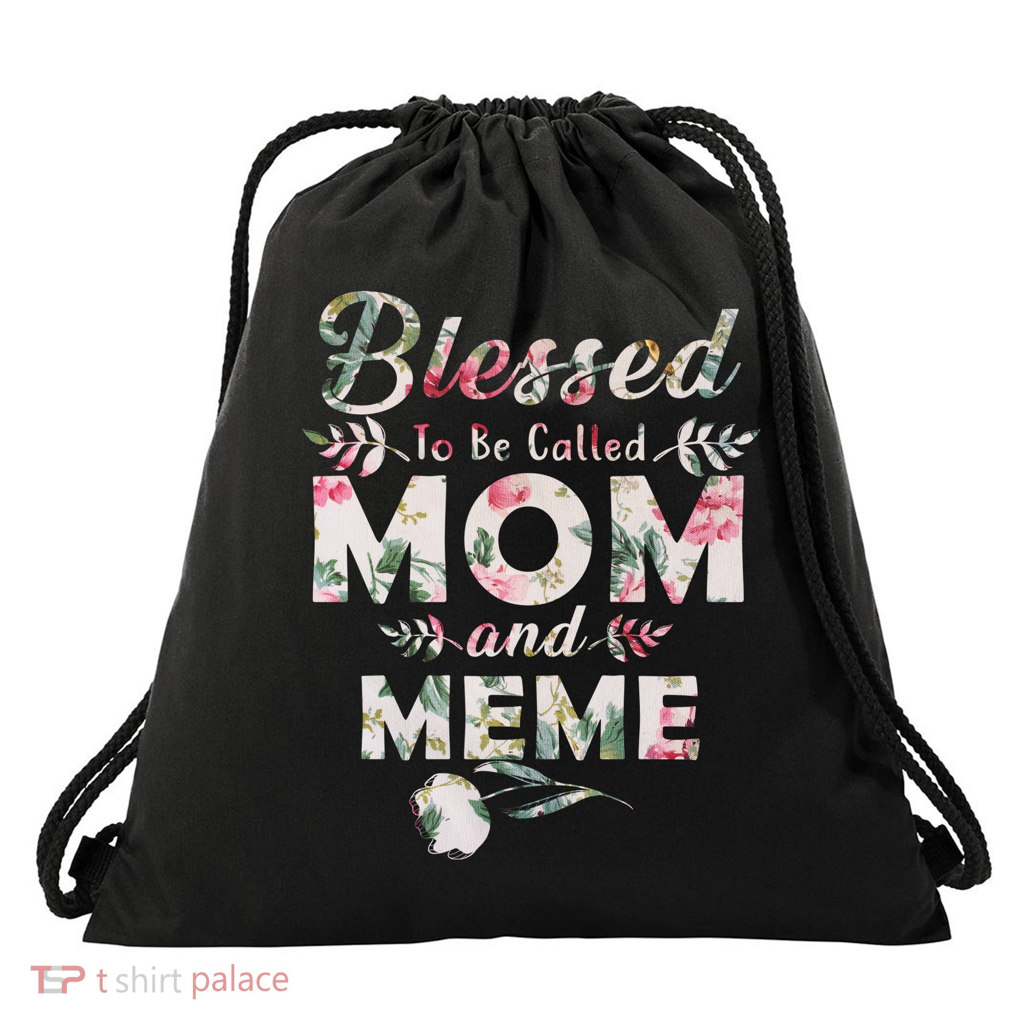Blessed To Be Called Mom And Meme Drawstring Bag