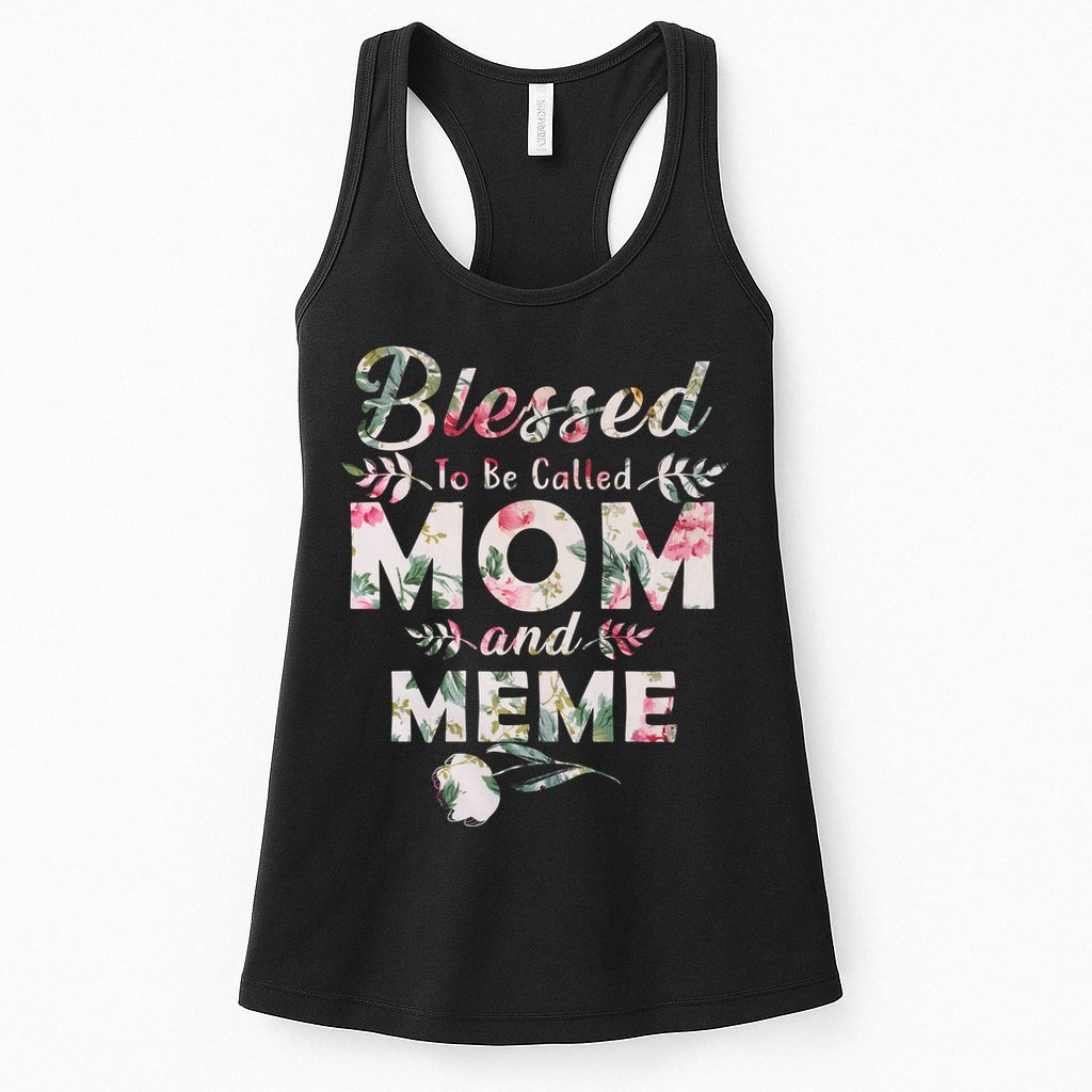 Blessed To Be Called Mom And Meme Womens Tank Top