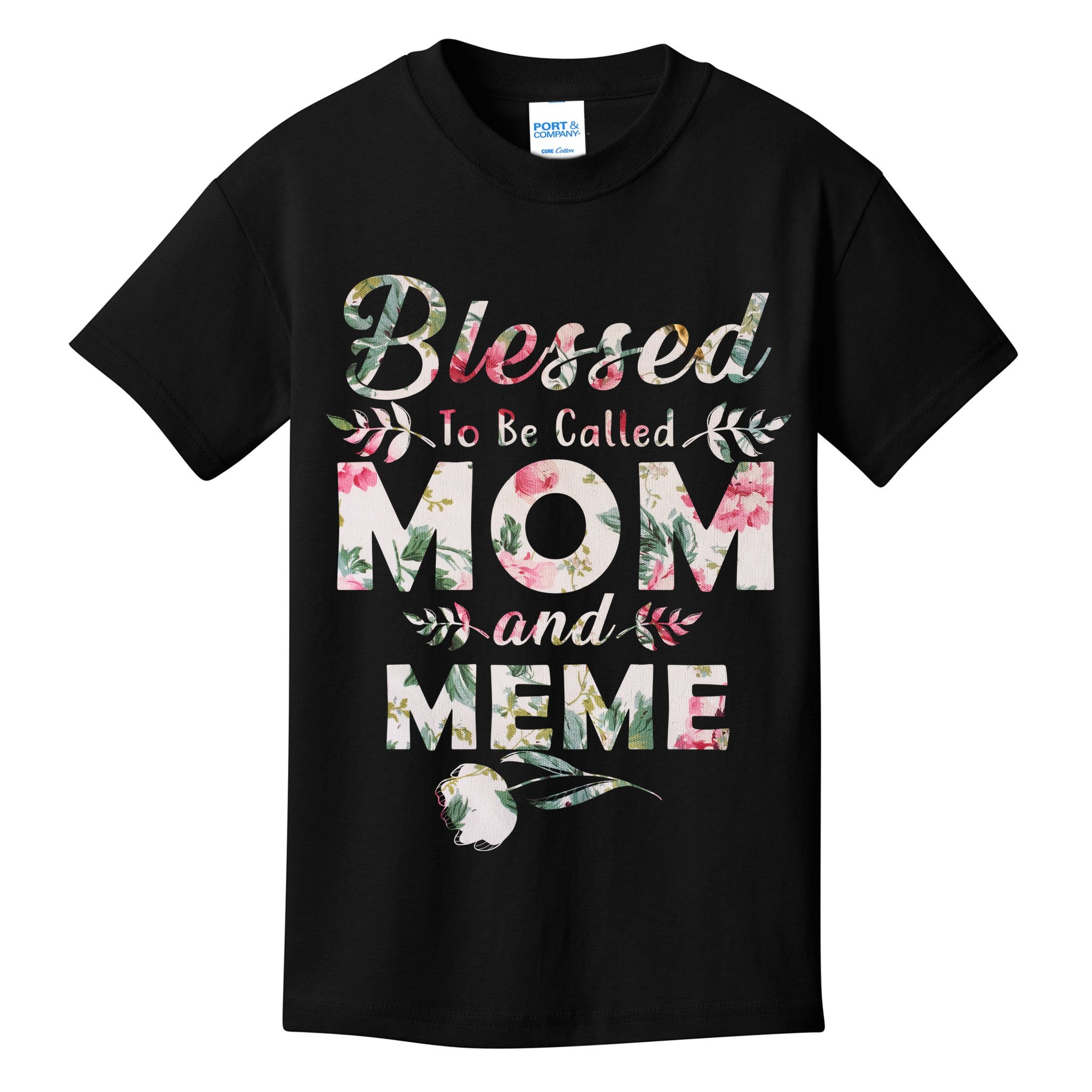 Blessed To Be Called Mom And Meme Kids T-Shirt