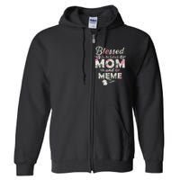 Blessed To Be Called Mom And Meme Full Zip Hoodie