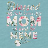 Blessed To Be Called Mom And Meme Sueded Cloud Jersey T-Shirt