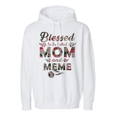 Blessed To Be Called Mom And Meme Garment-Dyed Fleece Hoodie