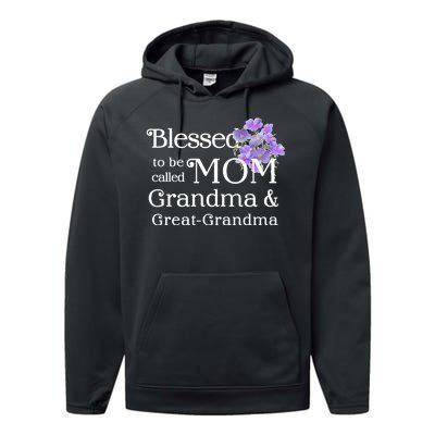 Blessed To Be Called Mom Grandma & Great Grandma Performance Fleece Hoodie