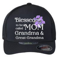 Blessed To Be Called Mom Grandma & Great Grandma Flexfit Unipanel Trucker Cap