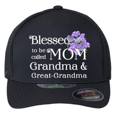 Blessed To Be Called Mom Grandma & Great Grandma Flexfit Unipanel Trucker Cap