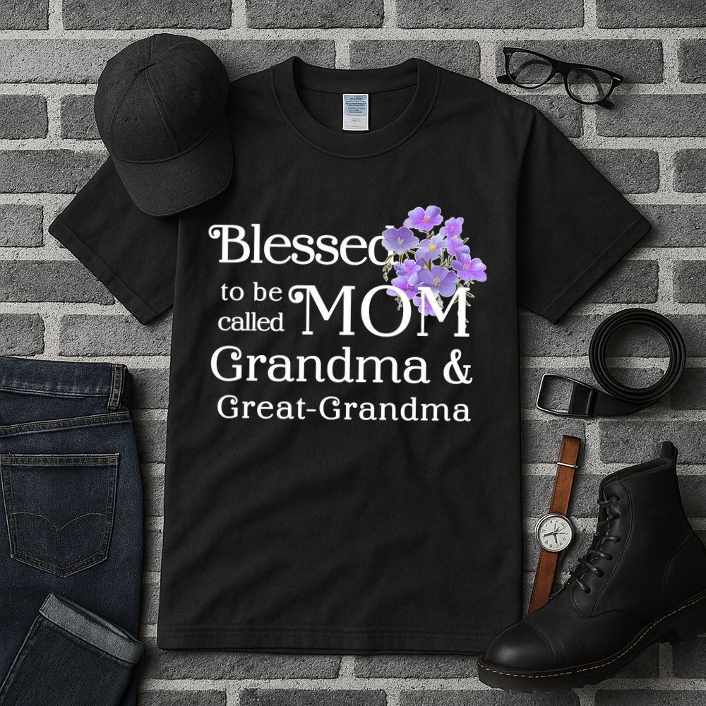 Blessed To Be Called Mom Grandma & Great Grandma Tall T-Shirt