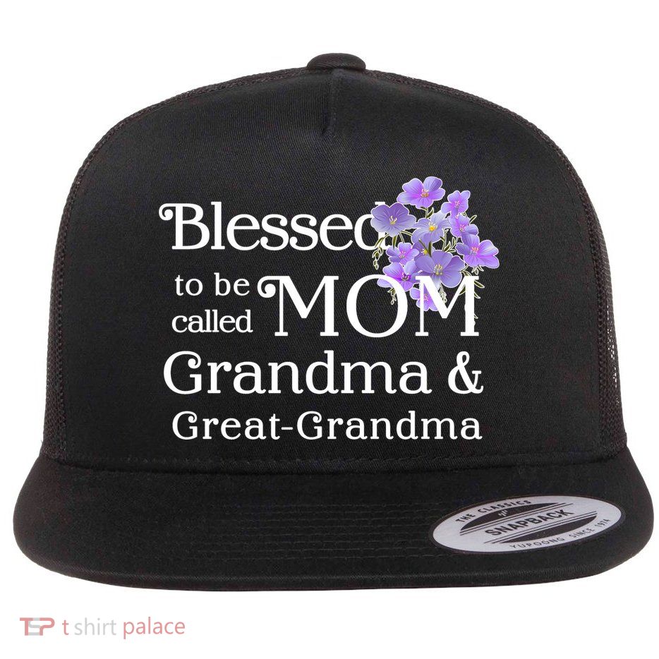 Blessed To Be Called Mom Grandma & Great Grandma Flatbill Hat