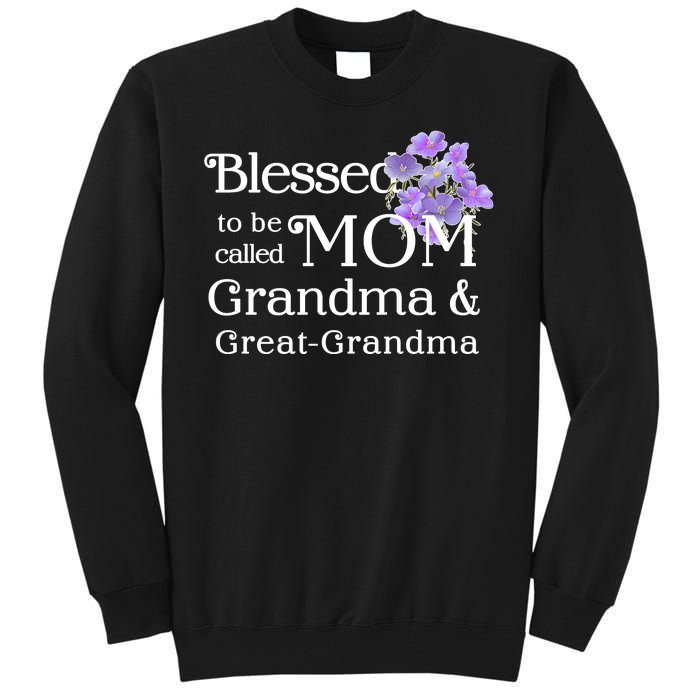 Blessed To Be Called Mom Grandma & Great Grandma Tall Sweatshirt