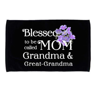 Blessed To Be Called Mom Grandma & Great Grandma Microfiber Hand Towel