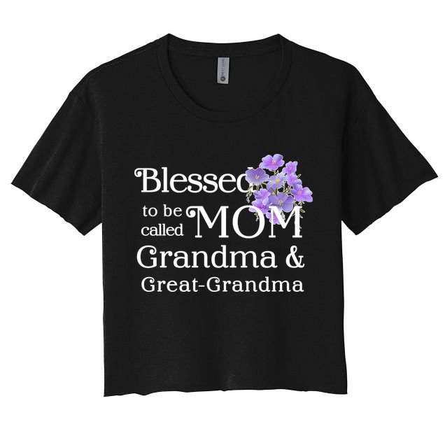 Blessed To Be Called Mom Grandma & Great Grandma Crop Top