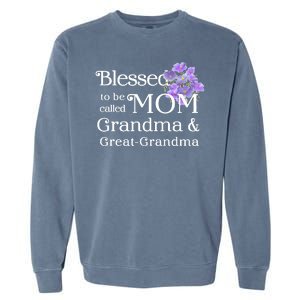 Blessed To Be Called Mom Grandma & Great Grandma Garment-Dyed Sweatshirt