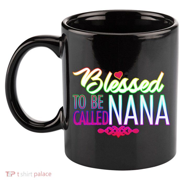 Blessed To Be Called Nana 11oz C Handle Ceramic Mug