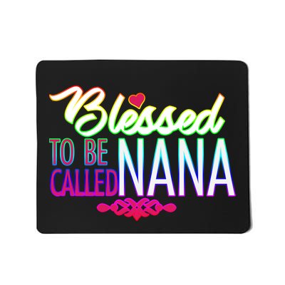 Blessed To Be Called Nana Mousepad
