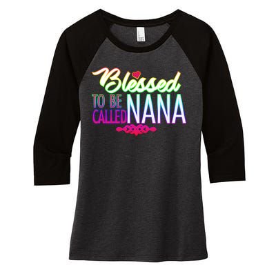 Blessed To Be Called Nana Women's Tri-Blend 3/4-Sleeve Raglan Shirt