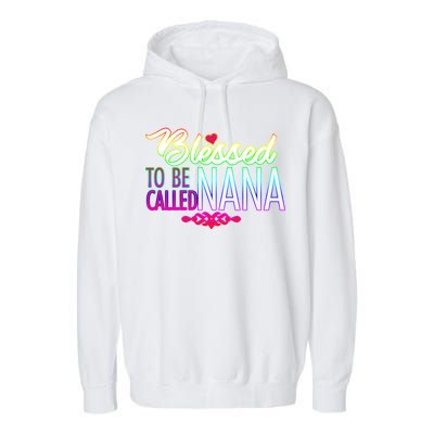 Blessed To Be Called Nana Garment-Dyed Fleece Hoodie