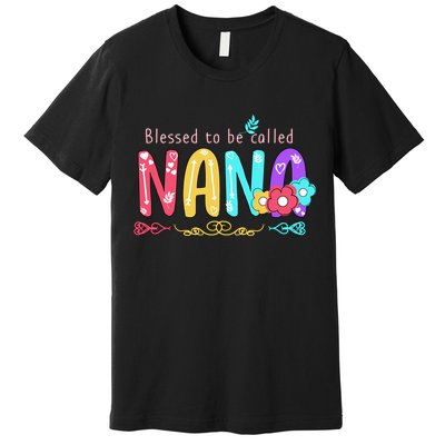 Blessed To Be Called Nana Cute Floral  Premium T-Shirt
