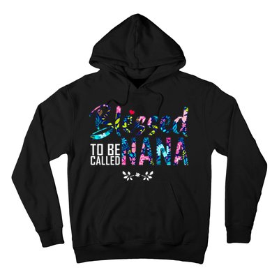 Blessed To Be Called Nana Flower Hoodie