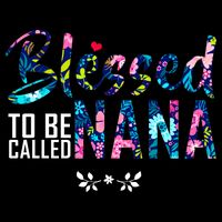 Blessed To Be Called Nana Flower Tall T-Shirt