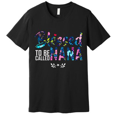 Blessed To Be Called Nana Flower Premium T-Shirt