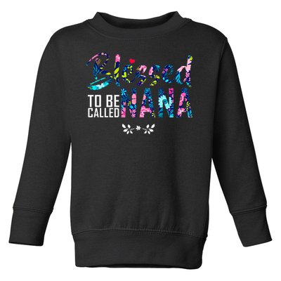 Blessed To Be Called Nana Flower Toddler Sweatshirt