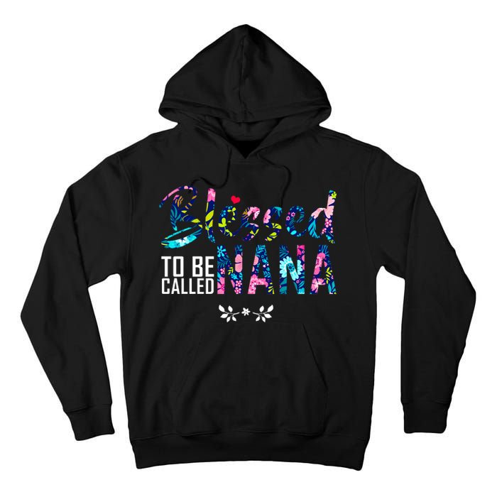 Blessed To Be Called Nana Flower Tall Hoodie