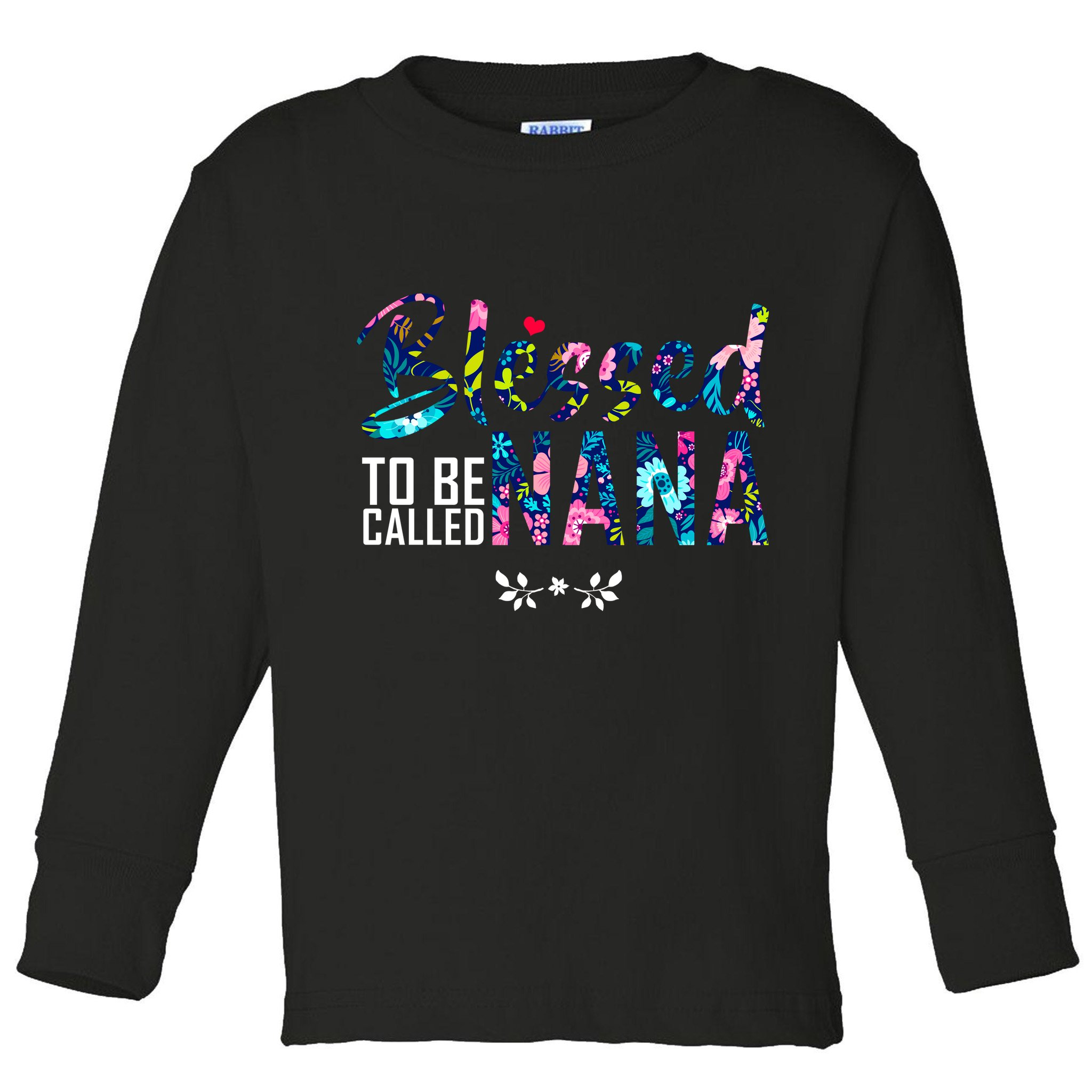 Blessed To Be Called Nana Flower Toddler Long Sleeve Shirt
