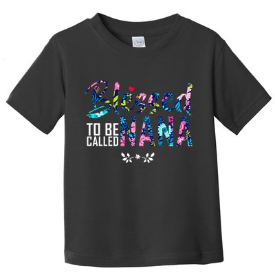Blessed To Be Called Nana Flower Toddler T-Shirt