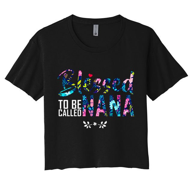 Blessed To Be Called Nana Flower Crop Top