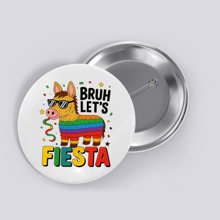 Bruh Lets Fiesta Cinco Mayo Pinata Funny Button