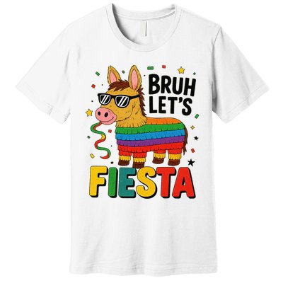 Bruh Lets Fiesta Cinco Mayo Pinata Funny Premium T-Shirt