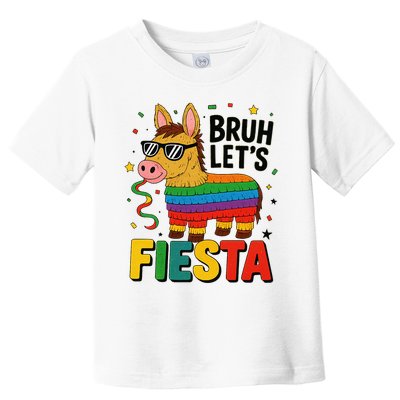 Bruh Lets Fiesta Cinco Mayo Pinata Funny Toddler T-Shirt