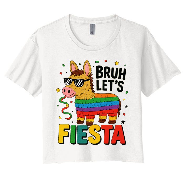 Bruh Lets Fiesta Cinco Mayo Pinata Funny Women's Crop Top Tee
