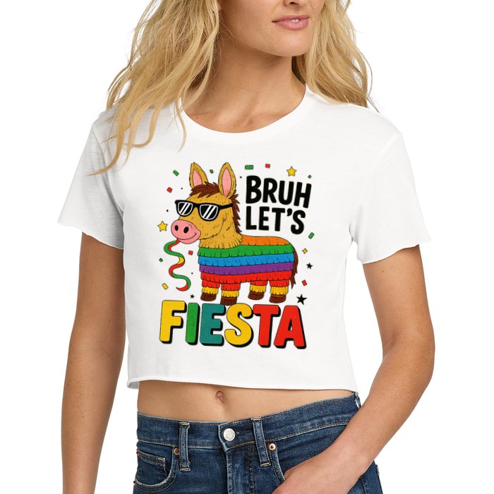 Bruh Lets Fiesta Cinco Mayo Pinata Funny Women's Crop Top Tee