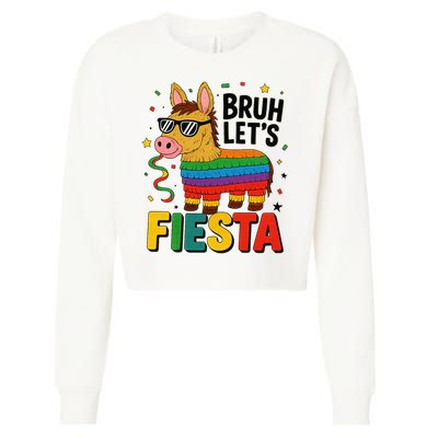 Bruh Lets Fiesta Cinco Mayo Pinata Funny Cropped Pullover Crew